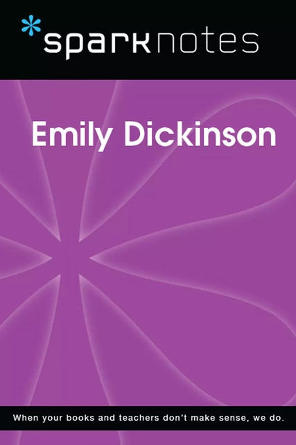 Emily Dickinson (SparkNotes Biography Guide) -  SparkNotes - Spark