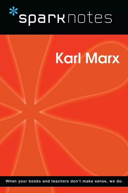 Karl Marx (SparkNotes Philosophy Guide) -  SparkNotes - Spark