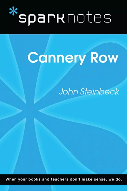 Cannery Row (SparkNotes Literature Guide) -  SparkNotes - Spark