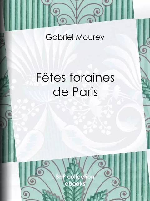 Fêtes foraines de Paris - Gabriel Mourey - BnF collection ebooks