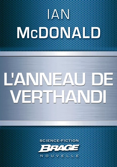 L'Anneau de Verthandi - Ian Mcdonald - Bragelonne