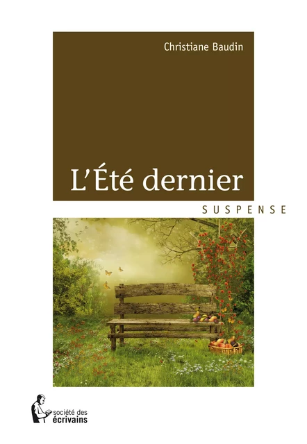 L'Eté dernier - Christiane Baudin - Société des écrivains