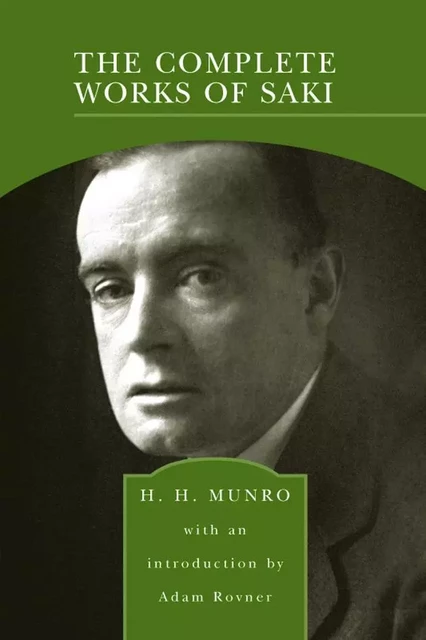 The Complete Works of Saki (Barnes & Noble Library of Essential Reading) - H.H. Munro - Barnes & Noble