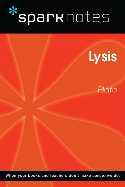 Lysis (SparkNotes Philosophy Guide) -  SparkNotes - Spark