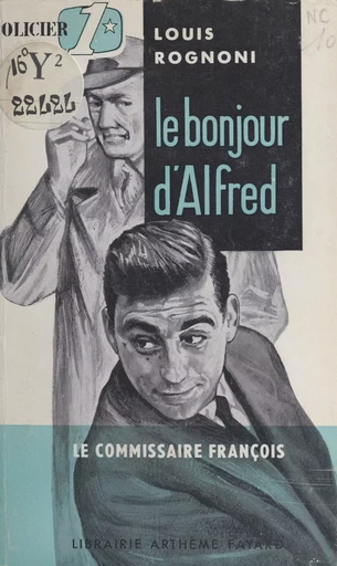 Le bonjour d'Alfred - Louis Rognoni - (Fayard) réédition numérique FeniXX