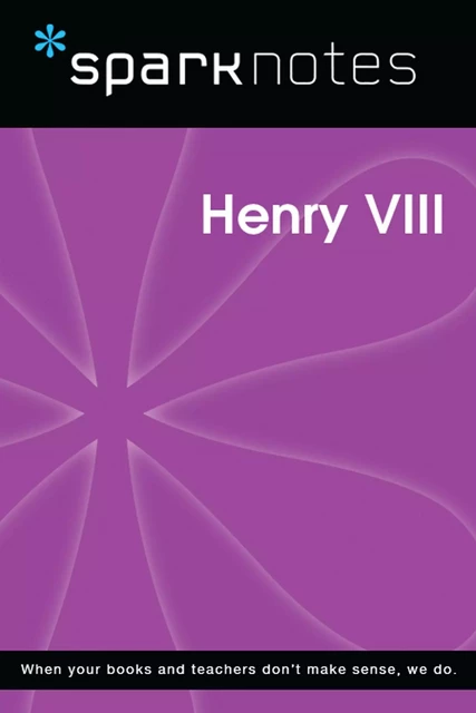 Henry VIII (SparkNotes Biography Guide) -  SparkNotes - Spark