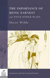 The Importance of Being Earnest and Four Other Plays (Barnes & Noble Classics Series)