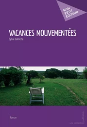 Vacances mouvementées