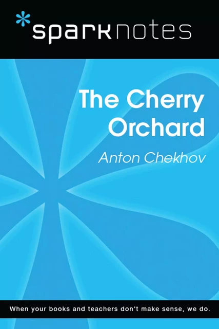 The Cherry Orchard (SparkNotes Literature Guide) -  SparkNotes - Spark