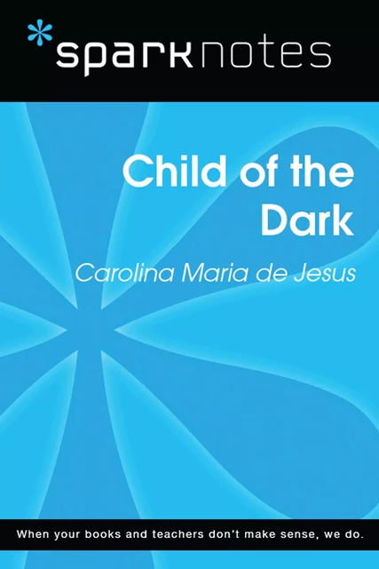 Child of the Dark (SparkNotes Literature Guide) -  SparkNotes - Spark