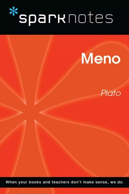 Meno (SparkNotes Philosophy Guide) -  SparkNotes - Spark