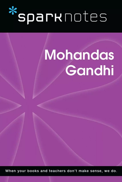 Mohandas Gandhi (SparkNotes Biography Guide) -  SparkNotes - Spark