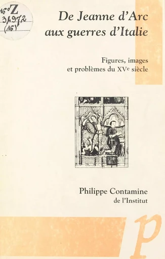 De Jeanne d'Arc aux guerres d'Italie - Philippe Contamine - (Paradigme) réédition numérique FeniXX