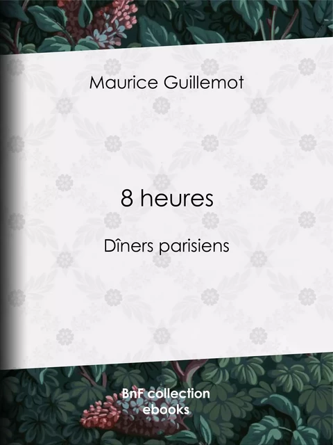 8 heures - Maurice Guillemot - BnF collection ebooks