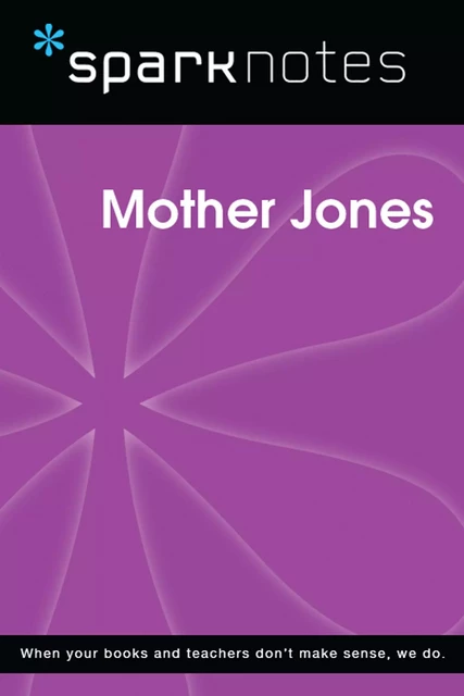 Mother Jones (SparkNotes Biography Guide) -  SparkNotes - Spark