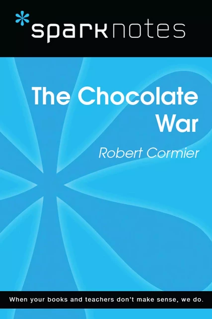 The Chocolate War (SparkNotes Literature Guide) -  SparkNotes - Spark