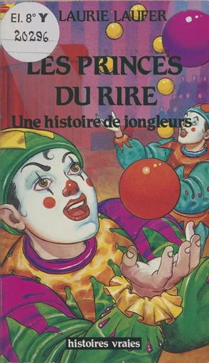 Les princes du rire : une histoire de jongleurs - Laurie Laufer - Éditions de l'Atelier (réédition numérique FeniXX) 