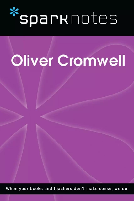 Oliver Cromwell (SparkNotes Biography Guide) -  SparkNotes - Spark