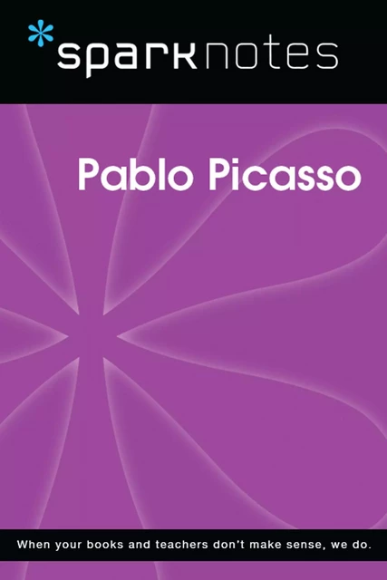 Pablo Picasso (SparkNotes Biography Guide) -  SparkNotes - Spark