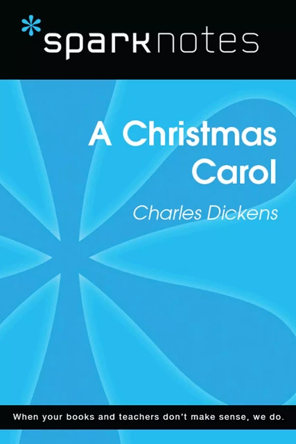 A Christmas Carol (SparkNotes Literature Guide) -  SparkNotes - Spark