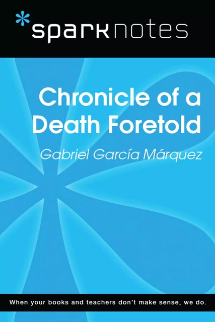 Chronicle of a Death Foretold (SparkNotes Literature Guide) -  SparkNotes - Spark