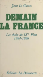 Demain la France : les choix du 9e plan (1984-1988)