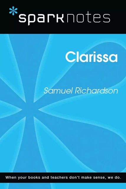 Clarissa (SparkNotes Literature Guide) -  SparkNotes - Spark