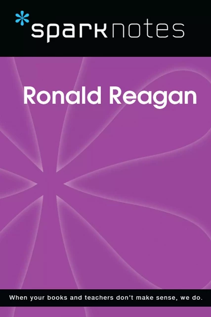 Ronald Reagan (SparkNotes Biography Guide) -  SparkNotes - Spark