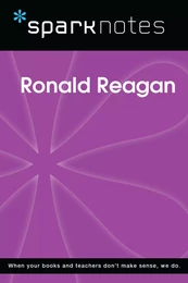 Ronald Reagan (SparkNotes Biography Guide)