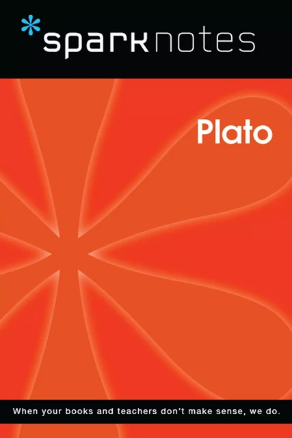 Plato (SparkNotes Philosophy Guide) -  SparkNotes - Spark