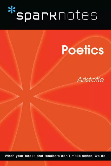 Poetics (SparkNotes Philosophy Guide) -  SparkNotes - Spark