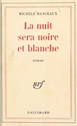 La nuit sera noire et blanche