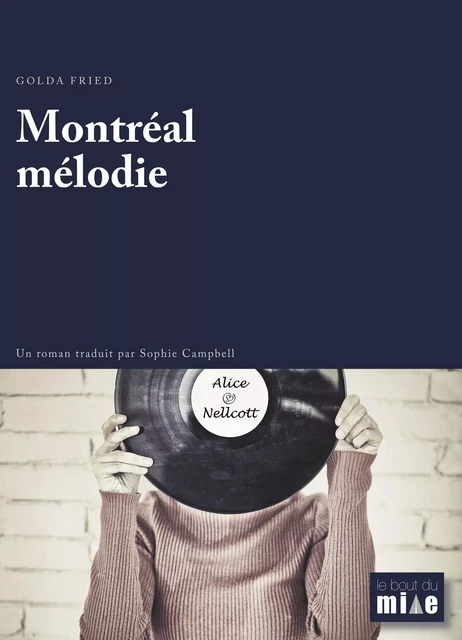 Montréal mélodie - Golda Fried - Le bout du mille