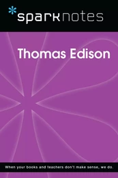 Thomas Edison (SparkNotes Biography Guide)