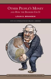 Other People's Money and How the Bankers Use It (Barnes & Noble Library of Essential Reading)