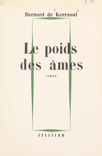 Le poids des âmes - Bernard de Kerraoul - (Julliard) réédition numérique FeniXX