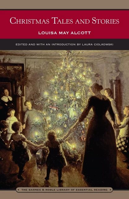 Christmas Tales and Stories (Barnes & Noble Library of Essential Reading) - Louisa May Alcott - Barnes & Noble