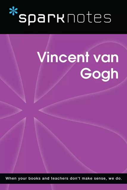 Vincent van Gogh (SparkNotes Biography Guide) -  SparkNotes - Spark