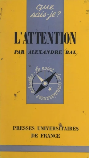 L'attention et ses maladies - Alexandre Bal - (Presses universitaires de France) réédition numérique FeniXX