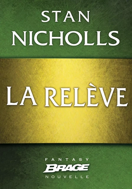 La Relève - Stan Nicholls - Bragelonne