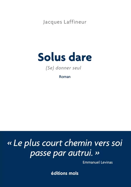 Solus dare - Jacques Laffineur - Mols