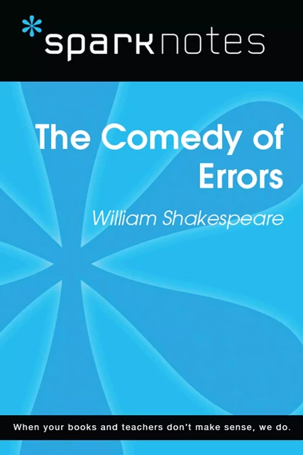 The Comedy of Errors (SparkNotes Literature Guide) -  SparkNotes - Spark