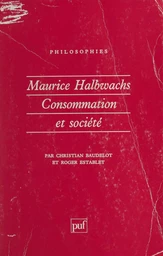 Maurice Halbwachs : consommation et société