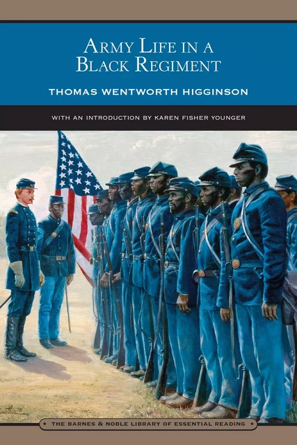 Army Life in a Black Regiment (Barnes & Noble Library of Essential Reading) - Thomas  Wentworth Higginson - Barnes & Noble