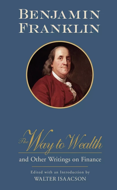 The Way to Wealth and Other Writings on Finance - Benjamin Franklin - Sterling