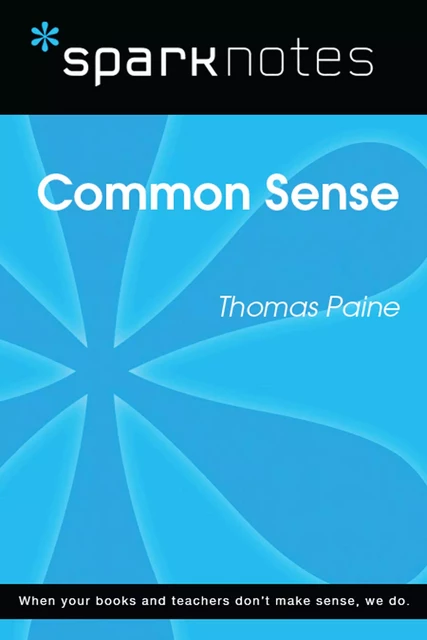 Common Sense (SparkNotes Literature Guide) -  SparkNotes - Spark