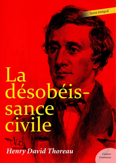 La désobéissance civile - Henry David Thoreau - Culture commune