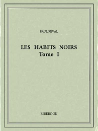 Les Habits Noirs I