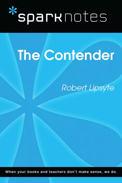 The Contender (SparkNotes Literature Guide) -  SparkNotes - Spark