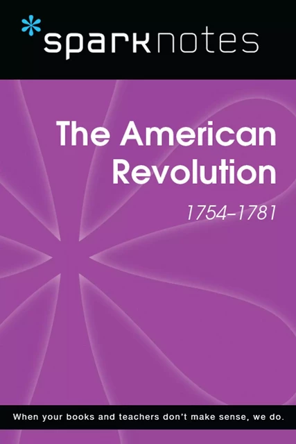 American Revolution (SparkNotes History Note) -  SparkNotes - Spark